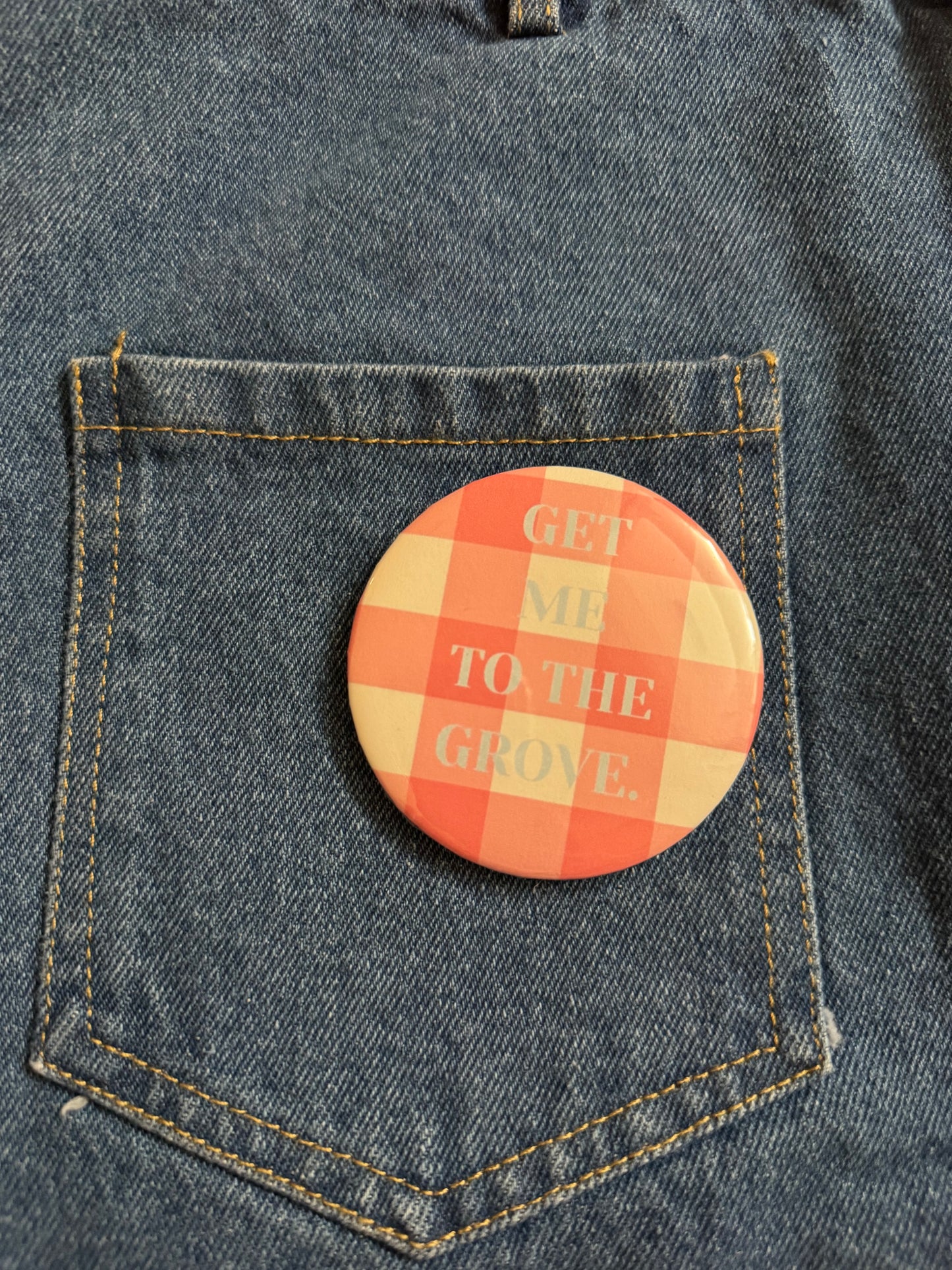 Get Me To The Grove Button